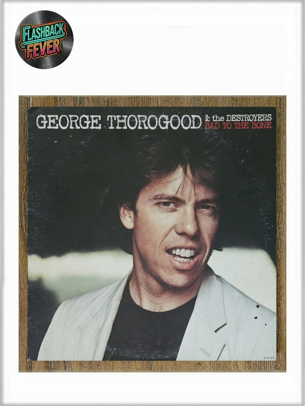 GEORGE THOROGOOD•Bad To The Bone•1982 US (#ST 517076) EMI America